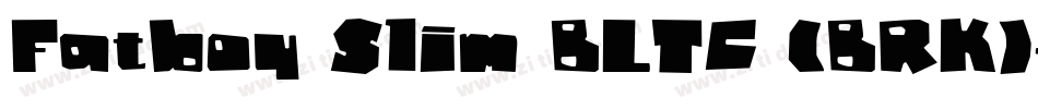 Fatboy Slim BLTC (BRK)字体转换
